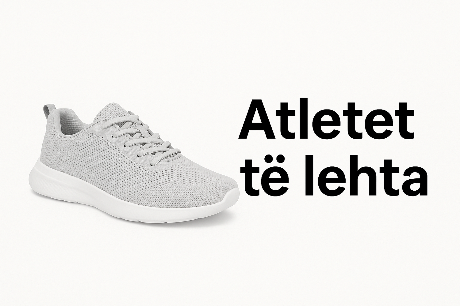 “Atlete të Lehta – Komfort në Çdo Hap”Atlete të lehta